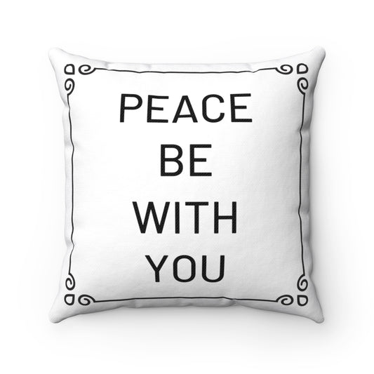 Peace Be With You Throw Pillow