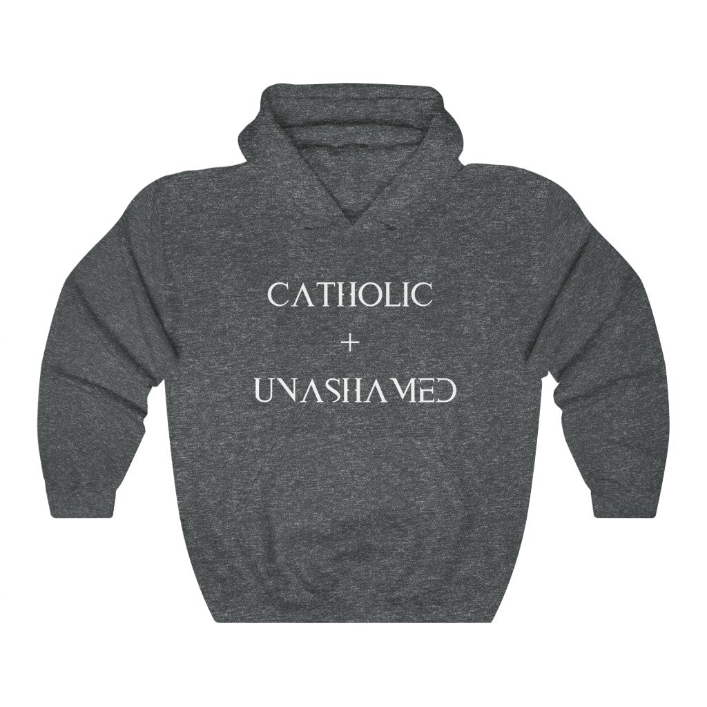 Catholic + Unashamed Hooded Sweatshirt